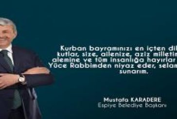 Belediye Başkanımız Mustafa Karadere, Kurban Bayramı nedeniyle bir mesaj yayınladı.